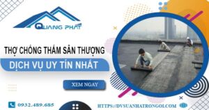 Dịch vụ thợ chống thấm sân thượng tại Bình Tân -【Uy tín nhất】
