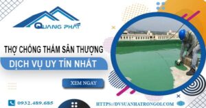 Dịch vụ thợ chống thấm sân thượng tại Củ Chi -【Uy tín nhất】