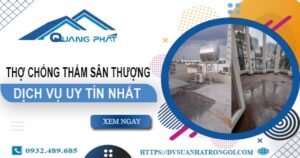 Dịch vụ thợ chống thấm sân thượng tại Gò Vấp -【Uy tín nhất】