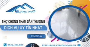 Dịch vụ thợ chống thấm sân thượng tại Long Thành -【Uy tín nhất】
