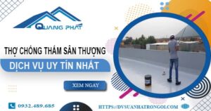 Dịch vụ thợ chống thấm sân thượng tại Nhà Bè -【Uy tín nhất】