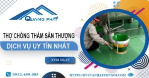 Dịch vụ thợ chống thấm sân thượng tại Quận 8 -【Uy tín nhất】