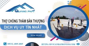 Dịch vụ thợ chống thấm sân thượng tại Tân Bình -【Uy tín nhất】