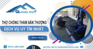 Dịch vụ thợ chống thấm sân thượng tại Tây Ninh -【Uy tín nhất】