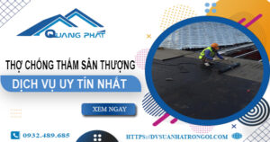 Dịch vụ thợ chống thấm sân thượng tại Tp Dĩ An -【Uy tín nhất】