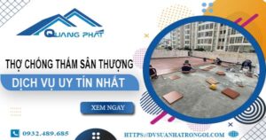 Dịch vụ thợ chống thấm sân thượng tại Tp Tân An -【Uy tín nhất】