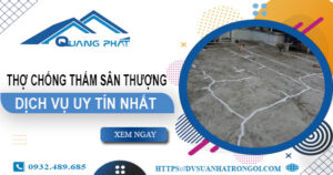Dịch vụ thợ chống thấm sân thượng tại Tp Thuận An -【Uy tín nhất】