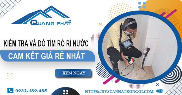 Chi phí kiểm tra và dò tìm rò rỉ nước tại Bình Dương【Giá rẻ nhất】