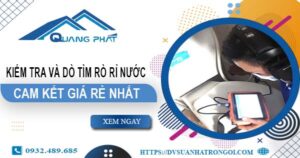 Chi phí kiểm tra và dò tìm rò rỉ nước tại Gò Vấp【Giá rẻ nhất】