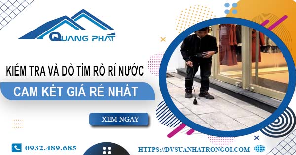 Chi phí kiểm tra và dò tìm rò rỉ nước tại Long An【Giá rẻ nhất】