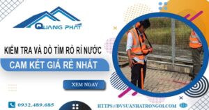 Chi phí kiểm tra và dò tìm rò rỉ nước tại Long Thành【Giá rẻ nhất】