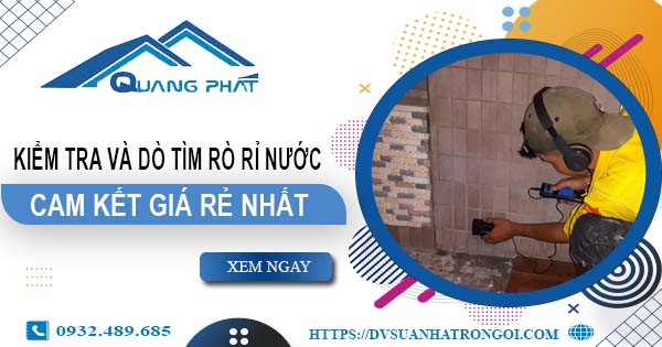 Chi phí kiểm tra và dò tìm rò rỉ nước tại Phú Nhuận【Giá rẻ nhất】