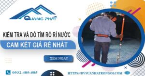 Chi phí kiểm tra và dò tìm rò rỉ nước tại Quận 10【Giá rẻ nhất】