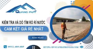 Chi phí kiểm tra và dò tìm rò rỉ nước tại Quận 6【Giá rẻ nhất】