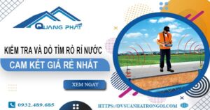 Chi phí kiểm tra và dò tìm rò rỉ nước tại Quận 7【Giá rẻ nhất】