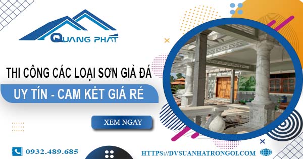 Chi phí thi công các loại sơn giả đá tại Đồng Nai -【Chỉ từ 199K】