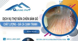 Báo giá dịch vụ thợ sửa chữa sàn gỗ tại Bến Cát【Giảm 20%】