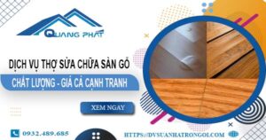 Báo giá dịch vụ thợ sửa chữa sàn gỗ tại Quận 1【Giảm 20%】