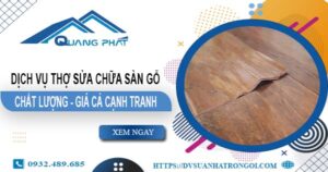 Báo giá dịch vụ thợ sửa chữa sàn gỗ tại Quận 4【Giảm 20%】
