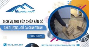 Báo giá dịch vụ thợ sửa chữa sàn gỗ tại Thủ Dầu Một【Giảm 20%】
