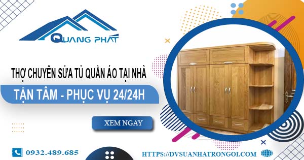 Thợ chuyên sửa tủ quần áo tại nhà Bình Chánh【Phục vụ 24/24h】