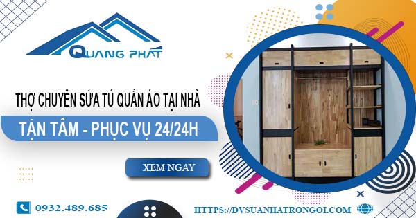 Thợ chuyên sửa tủ quần áo tại nhà Bình Tân【Phục vụ 24/24h】