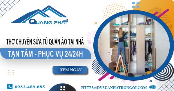 Thợ chuyên sửa tủ quần áo tại nhà Bình Thạnh【Phục vụ 24/24h】