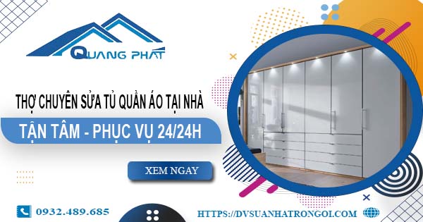 Thợ chuyên sửa tủ quần áo tại nhà Củ Chi【Phục vụ 24/24h】