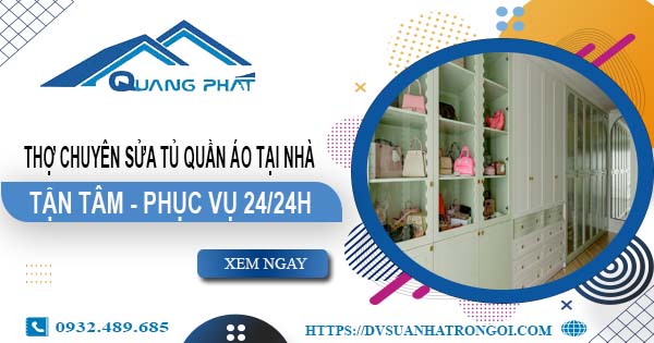 Thợ chuyên sửa tủ quần áo tại nhà Đồng Nai【Phục vụ 24/24h】