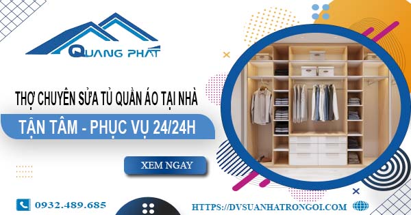 Thợ chuyên sửa tủ quần áo tại nhà Long Khánh【Phục vụ 24/24h】