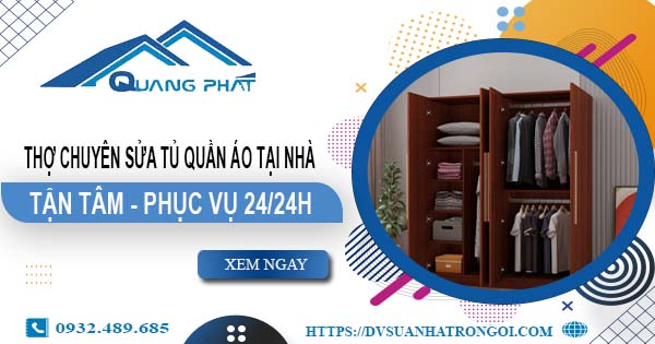 Thợ chuyên sửa tủ quần áo tại nhà Long Thành【Phục vụ 24/24h】