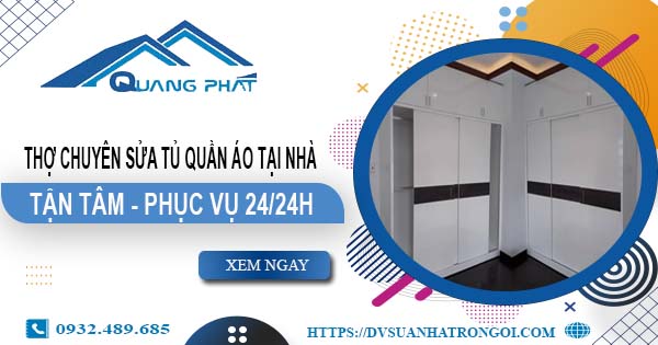 Thợ chuyên sửa tủ quần áo tại nhà Tây Ninh【Phục vụ 24/24h】