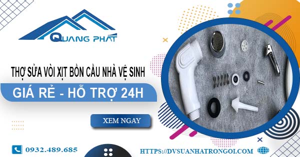 Thợ sửa vòi xịt bồn cầu nhà vệ sinh tại Bình Tân -【Hỗ trợ 24h】