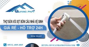 Thợ sửa vòi xịt bồn cầu nhà vệ sinh tại Đồng Nai -【Hỗ trợ 24h】