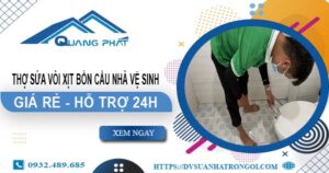 Thợ sửa vòi xịt bồn cầu nhà vệ sinh tại Long An -【Hỗ trợ 24h】