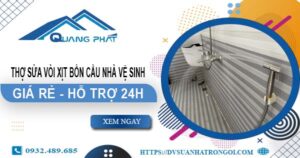 Thợ sửa vòi xịt bồn cầu nhà vệ sinh tại Quận 2 -【Hỗ trợ 24h】