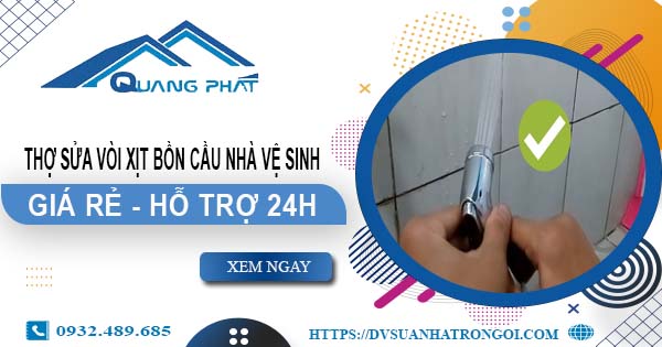 Thợ sửa vòi xịt bồn cầu nhà vệ sinh tại Quận 9 -【Hỗ trợ 24h】