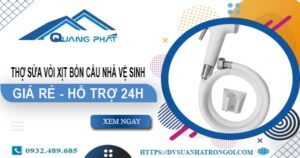 Thợ sửa vòi xịt bồn cầu nhà vệ sinh tại TpHCM -【Hỗ trợ 24h】