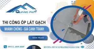 Bảng báo giá chi phí ốp lát gạch tại Bình Phước -【Cập nhật 2025】