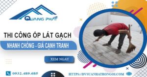 Bảng báo giá chi phí ốp lát gạch tại Hà Nội -【Cập nhật 2025】