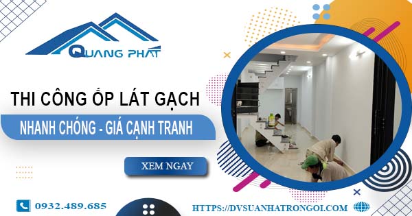 Bảng báo giá chi phí ốp lát gạch tại Khánh Hòa -【Cập nhật 2025】