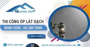 Bảng báo giá chi phí ốp lát gạch tại Nhà Bè -【Cập nhật 2025】