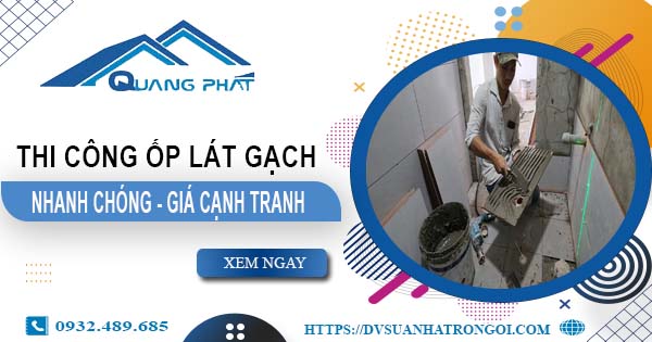 Bảng báo giá chi phí ốp lát gạch tại Nha Trang -【Cập nhật 2025】