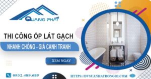 Bảng báo giá chi phí ốp lát gạch tại Quận 1 -【Cập nhật 2025】