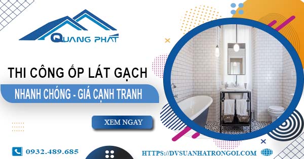 Bảng báo giá chi phí ốp lát gạch tại Quận 1 -【Cập nhật 2025】