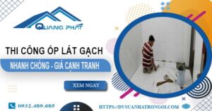 Bảng báo giá chi phí ốp lát gạch tại Quận 2 -【Cập nhật 2025】