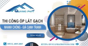 Bảng báo giá chi phí ốp lát gạch tại Quận 6 -【Cập nhật 2025】