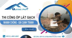 Bảng báo giá chi phí ốp lát gạch tại Quận 9 -【Cập nhật 2025】