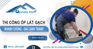 Bảng báo giá chi phí ốp lát gạch tại Tân Bình【Cập nhật 2025】