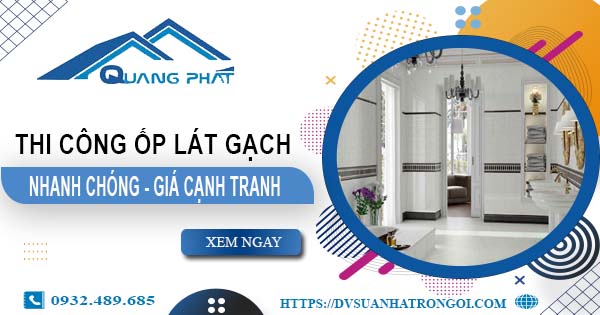 Bảng báo giá chi phí ốp lát gạch tại Vũng Tàu -【Cập nhật 2025】